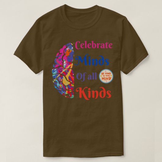 Celebrate Minds aller Art T-Shirt (Design vorne)
