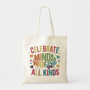 Celebrate Minds aller Art Tragetasche