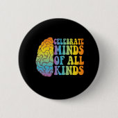 Celebrate Minds aller Art und Awareness-Geschenk Button (Vorderseite)