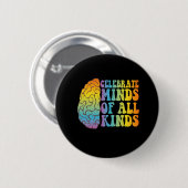 Celebrate Minds aller Art und Awareness-Geschenk Button (Vorne & Hinten)