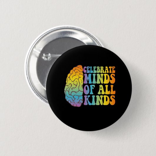 Celebrate Minds aller Art und Awareness-Geschenk Button (Vorne & Hinten)