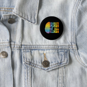 Celebrate Minds aller Art und Awareness-Geschenk Button