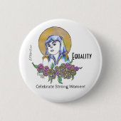 Celebrate Strong Women Button (Vorderseite)