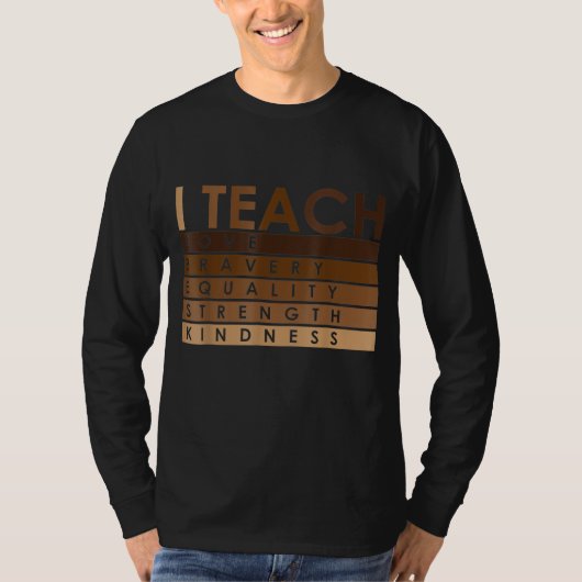 Celebrate Teach Black History Monat I lehrt Black T-Shirt (Vorderseite)