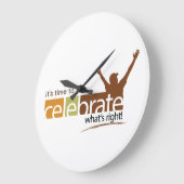 Celebrate What's Right Clock Große Wanduhr (Winkel)