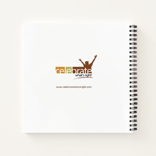 Celebrate What's Right Square Notebook - Lined Notizblock (Rückseite)