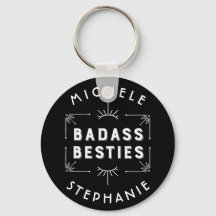 Celebrate Your Best Friends - Badass Besties