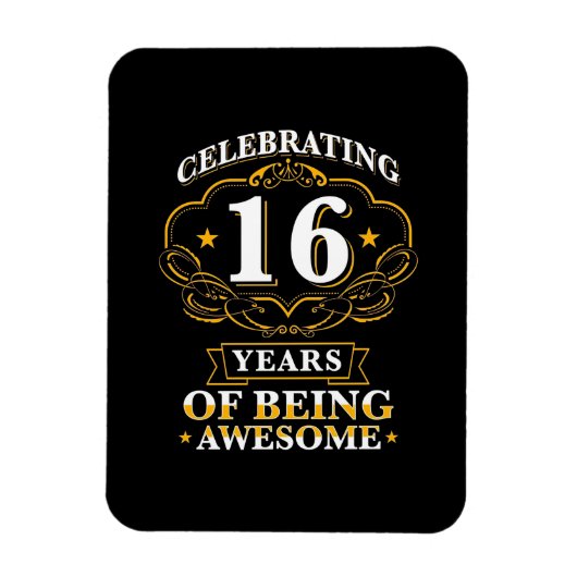 Celebrating 16 Years of Being Awesome Magnet (Vertikal)