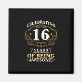Celebrating 16 Years of Being Awesome Magnet (Vorne)