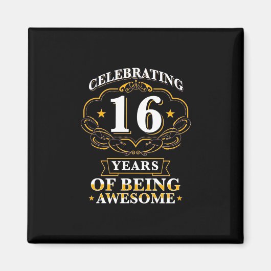 Celebrating 16 Years of Being Awesome Magnet (Vorne)