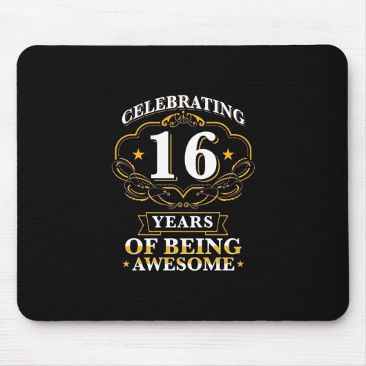 Celebrating 16 Years of Being Awesome Mousepad (Vorne)