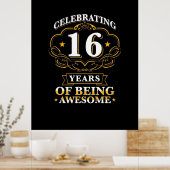 Celebrating 16 Years of Being Awesome Poster (Küche)