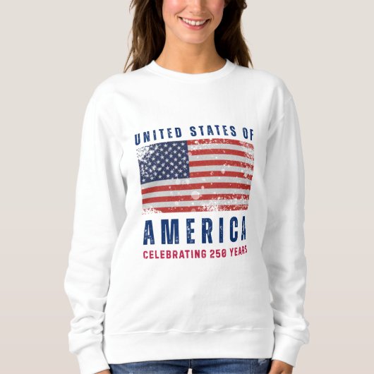 Celebrating 250 Years Sweatshirt (Vorderseite)