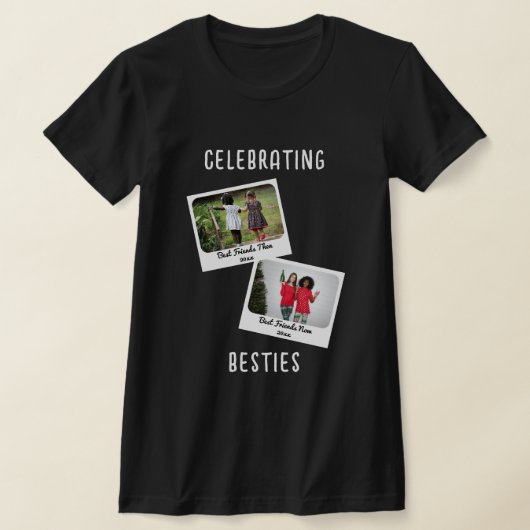 CELEBRATING BESTIES Custom Two Foto Friends T-Shirt (Ablage )