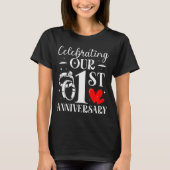 Celebrating Our 1st Wedding Anniversary 1 Year Of T-Shirt (Vorderseite)