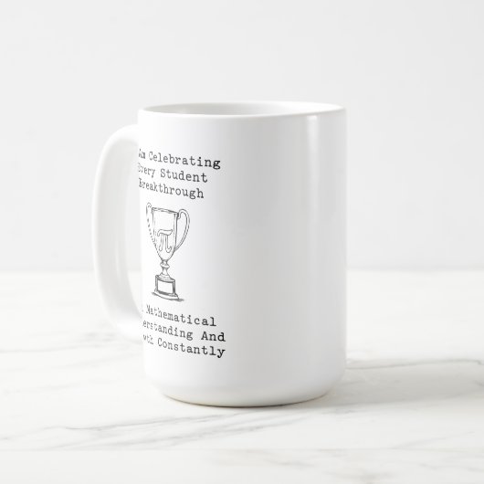 Celebrating Student Math Breakthroughs & Growth Kaffeetasse (Vorderseite Links)