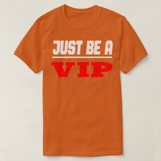 Celebrity ist einfach ein VIP 3 T-Shirt (Design vorne)