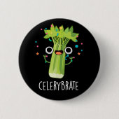 Celery-brate Funny Veggie Celery Pun Dark BG Button (Vorderseite)