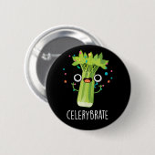 Celery-brate Funny Veggie Celery Pun Dark BG Button (Vorne & Hinten)
