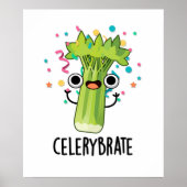Celery-brate Funny Veggie Celery Pun Poster (Vorne)