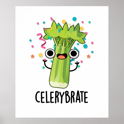 Celery-brate Funny Veggie Celery Pun Poster (Vorne)