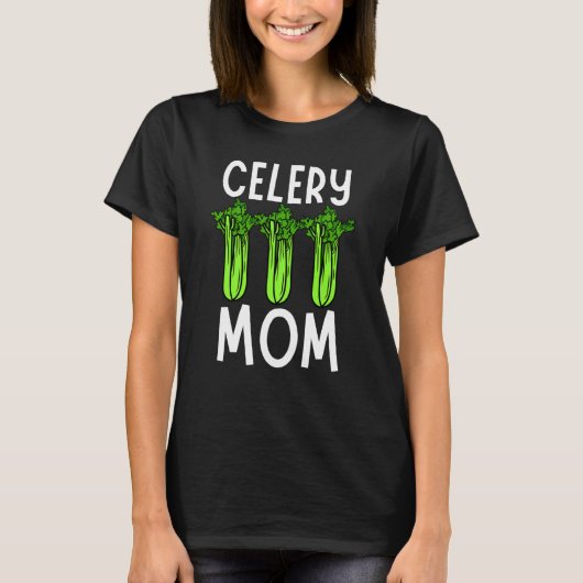 Celery Mom Vegetable Mothers' Day Gardener 1 T-Shirt (Vorderseite)