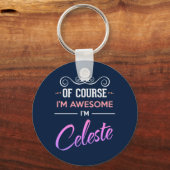 Celeste Natürlich bin ich Phantastisch Schlüsselanhänger (Vorderseite)