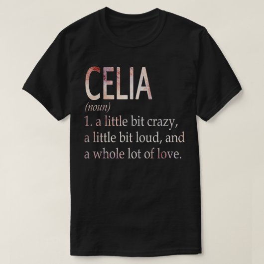 Celia Girl Name Definition T-Shirt (Design vorne)
