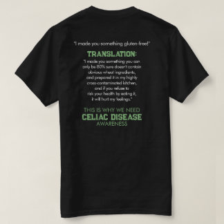 Celiac Disease Awareness Funny T - Shirt