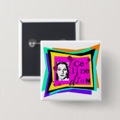 Celine Dion - Pop-Art Button (Vorne & Hinten)