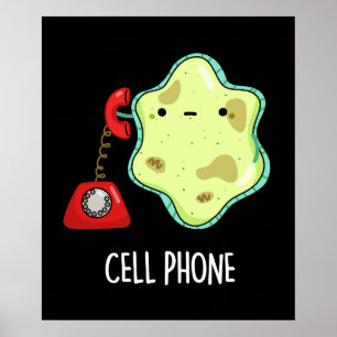 Cell Phone Funny Biology Science Pun Dark BG Poster