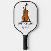 Cellist Just Cellin Fiddle Instrumentalist Custom Pickleball Schläger (Rückseite)