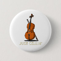Cellist Just Cellin Musician Novelty