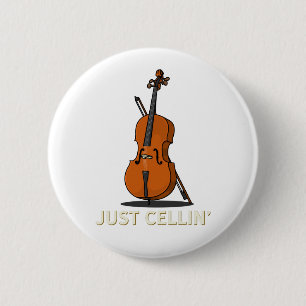 Cellist Just Cellin Musician Novelty Button