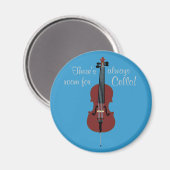 Cello hat immer Platz! Magnet (Vorderseite/Rückseite)
