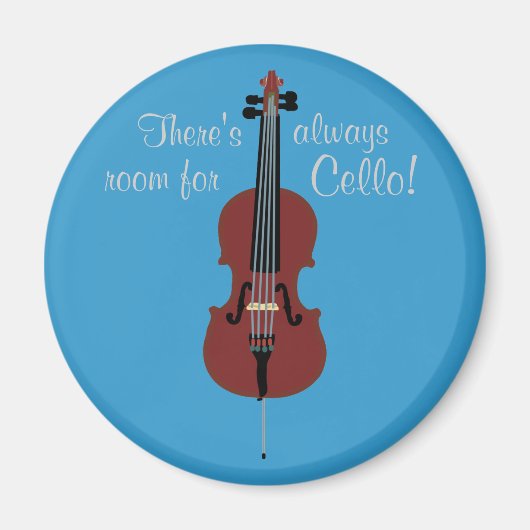 Cello hat immer Platz! Magnet (Vorne)