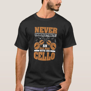 Cello Instrument Cellist Cello Player Old Man T-Shirt