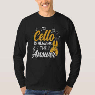 Cello ist immer der "Anslist Cellist Musician Play T-Shirt