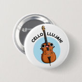 Cello-llujah Funny Cello Pun Button (Vorne & Hinten)