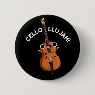 Cello-llujah Funny Cello Pun Dark BG Button
