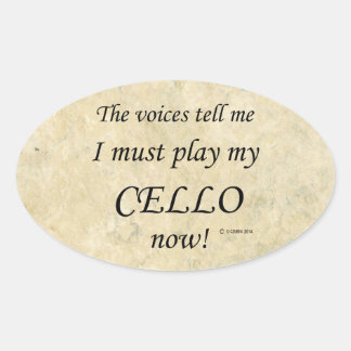 Cello Stimmen sagen, muss Oval-Aufkleber spielen Ovaler Aufkleber