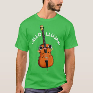 Cellollujah Süße Cello-Wortspiel 1 T-Shirt