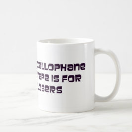 Cellophane Tape ist für Verlierer Kaffeetasse