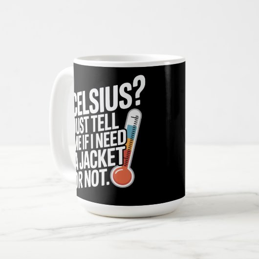 Celsius? Sag mir einfach, ob ich eine Jacke brauch Kaffeetasse (Vorderseite Links)