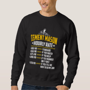 Cement Mason Hourrate Funny Concrete Finisher L Sweatshirt