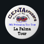 CenTAcruzers Logo-La Palma Ausflug-Knopf Button<br><div class="desc">Berühmtenjahrhunderttransatlantische Gedenklogounterseite.   Offizieller Jens La Palma Ausflugknopf.</div>
