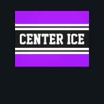 CENTER ICE Fett Lila, schwarze Streifen Leinwanddruck<br><div class="desc">Dieses sportliche Hockey-Design mit feinem athletischem CENTER ICE-Text in einem hervorgehobenen,  breiten schwarzen Streifen mit zwei weißen Rennstreifen gegen leuchtend lila äußere Streifen. Der Text und die Farben in diesem Design können personalisiert sein.</div>