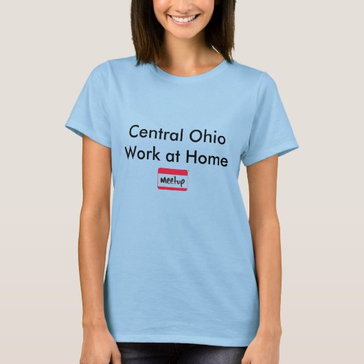 Central Ohio Arbeit am Zuhause T - Shirt (Vorderseite)