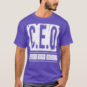 CEO Conquer Every Obstacle CEO T T-Shirt