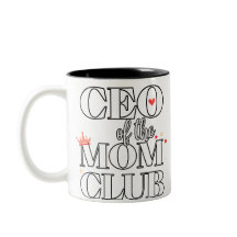 CEO des Mama Clubs - Muttertagsgeschenk für
